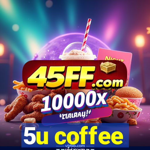 5u coffee